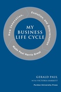 Cover: My Business Life Cycle - Purdue University Press