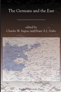 Enlarge image Cover: The Germans and the East - Purdue University Press