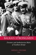 Cover: Balkan Strongmen - Purdue University Press