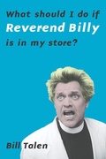 Cover: What Should I Do If Reverend Billy Is In My Store? - The New Press