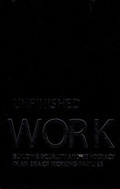 Cover: Unfinished Work - The New Press