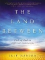 Cover: The Land Between - Zondervan