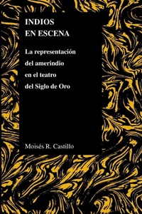 Abbildung von: Indios En Escena - Purdue University Press