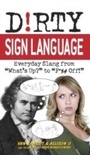 Cover: Dirty Sign Language - Ulysses Press
