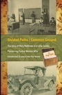 Cover: Divided Paths, Common Ground - Purdue University Press