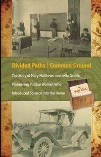 Enlarge image Cover: Divided Paths, Common Ground - Purdue University Press