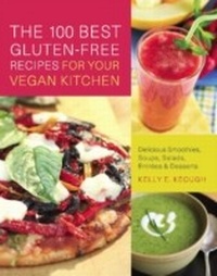 Abbildung von: 100 Best Gluten-Free Recipes for Your Vegan Kitchen - Ulysses Press