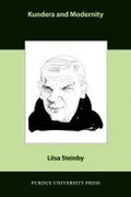 Cover: Kundera and Modernity - Purdue University Press