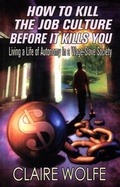 Cover: How to Kill the Job Culture Before it Kills You - Loompanics Unlimited,U.S.