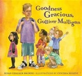 Cover: Goodness Gracious, Gulliver Mulligan - Raincoast Books