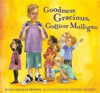Enlarge image Cover: Goodness Gracious, Gulliver Mulligan - Raincoast Books