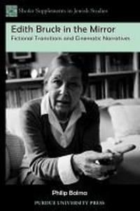 Enlarge image Cover: Edith Bruck in the Mirror - Purdue University Press