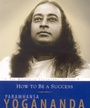 Cover: How to Be a Success - Crystal Clarity Publishers