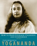 Cover: How to Have Courage, Calmness and Confidence - Crystal Clarity Publishers