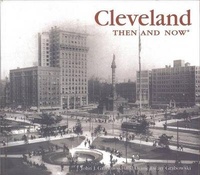 Enlarge image Cover: Cleveland Then and Now - Advantage Publishers Group