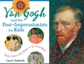 Cover: Van Gogh and the Post-Impressionists for Kids - Zephyr Press