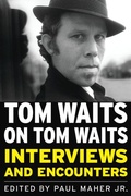Cover: Tom Waits on Tom Waits - Chicago Review Press