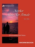 Cover: Neither Male Nor Female Workbook - Christ Unlimited Ministries
