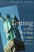 Cover: Testing is Not Teaching - Heinemann Educational Books,U.S.