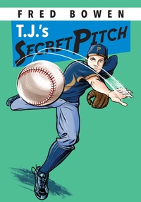 Enlarge image Cover: T.J.'s Secret Pitch - Peachtree Publishers