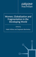 Cover: Women, Globalization and Fragmentation in the Developing World - Palgrave USA