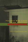 Cover: Man Who Liked Slow Tomatoes - David R. Godine Publisher Inc