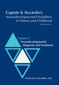 Cover: Capute and Accardo's Neurodevelopmental Disabilities in Infancy and Childhood V. I; Neurodevelopmental Diagnosis and Treatment - Brookes Publishing Co