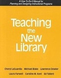 Cover: Teaching the New Library - Neal-Schuman Publishers Inc