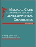 Cover: Medical Care for Children and Adults with Developmental Disabilities - Brookes Publishing Co