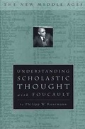 Cover: Understanding Scholastic Thought with Foucault - Palgrave MacMillan