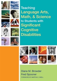 Enlarge image Cover: Teaching Language Arts, Math, and Science to Students with Significant Cognitive Disabilities - Brookes Publishing Co