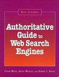 Cover: Neal-Schuman Authoritative Guide to Web Search Engines - Neal-Schuman Publishers Inc