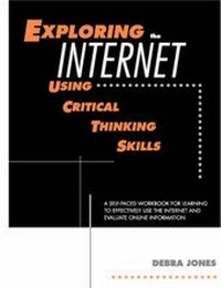 Enlarge image Cover: Exploring the Internet Using Critical Thinking Skills - Neal-Schuman Publishers Inc