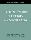 Cover: Including Families of Children with Special Needs - Neal-Schuman Publishers Inc
