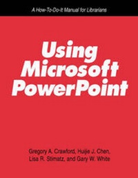 Abbildung von: Using Microsoft PowerPoint - Neal-Schuman Publishers Inc