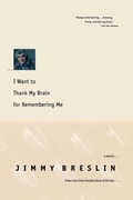 Cover: I Want to Thank My Brain for Remembering Me - Back Bay Books