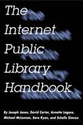 Cover: The Internet Public Library Handbook - Neal-Schuman Publishers Inc