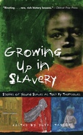 Cover: Growing Up in Slavery - Chicago Review Press