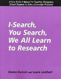 Cover: I-Search, You Search, We All Learn to Research - Neal-Schuman Publishers Inc