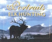 Enlarge image Cover: Portraits of Elk Hunting - Safari Press,U.S.