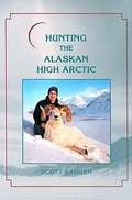 Cover: Hunting the Alaskan High Arctic - Safari Press,U.S.