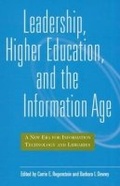 Cover: Leadership, Higher Education and the Information Age - Association of College & Research Libraries