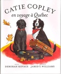 Cover: Catie Copley En Voyage A Quebec - David R. Godine Publisher Inc