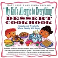 Cover: My Kid's Allergic to Everything Dessert Cookbook - Chicago Review Press