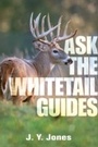 Cover: Ask the Whitetail Guides - Safari Press,U.S.