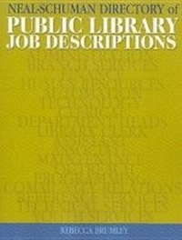 Abbildung von: The Neal-Schuman Directory of Public Library Job Descriptions - Association of College & Research Libraries