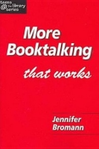Enlarge image Cover: More Booktalking That Works - Association of College & Research Libraries