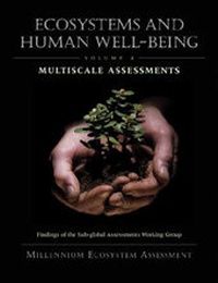 Enlarge image Cover: Ecosystems and Human Well-Being: Multiscale Assessments - Island Press