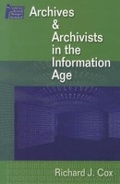 Cover: Archives and Archivists in the Information Age - Association of College & Research Libraries