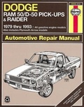 Cover: Dodge Ram 50/D50 Pick Up & Raider & Plymouth Arrow Pick Up (79 - 93) - Haynes Manuals Inc
